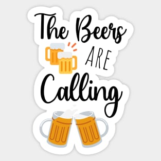 The Beers Are Calling Sticker